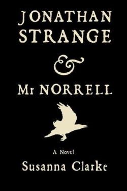 Susanna Clarke - Jonathan Strange & Mr Norrell