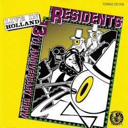The Residents - 13th Anniversary Show